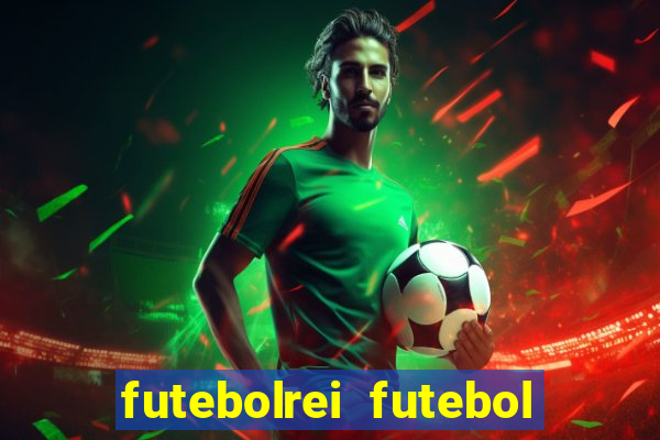 futebolrei futebol ao vivo